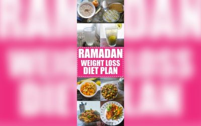 Ramadan Diet Chart for Weight Loss What to Eat in Sehri & Iftar for Fat Burn: Ultimate Fat-Burning Foods Guide